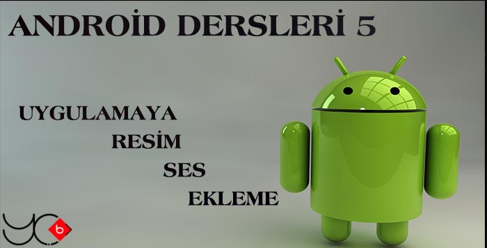 Photo of Android Dersleri 5