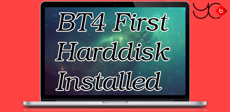 Photo of BT4 First Harddisk Installed