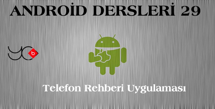 Photo of Android Dersleri 29